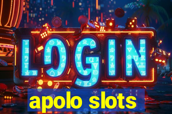 apolo slots